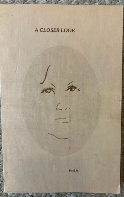 A Closer Look by Paul Jr. (Paperback, 1981, Limited Numbered/Signed Edition)