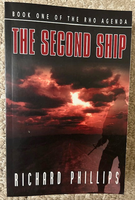 The Second Ship (The Rho Agenda, Book One) by Richard Phillips (PB, Synergy Books, 2009)