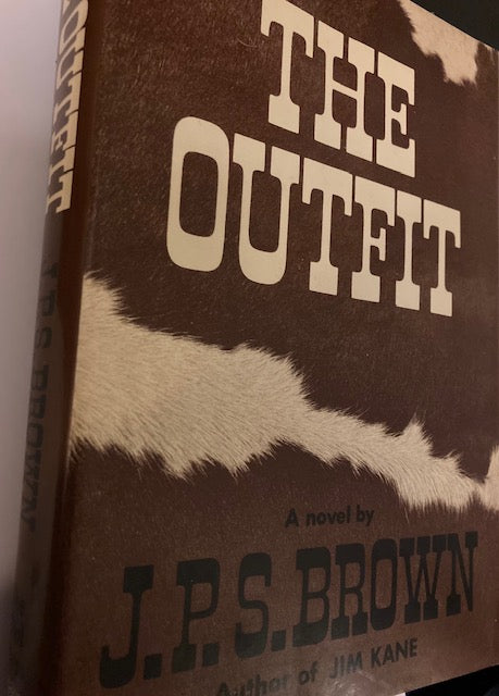 The Outfit - A Cowboy's Primer (The Dial Press, 1971, Hardcover) by J. P. S. Brown