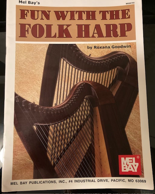 Mel Bay's Fun With the Folk Harp (Mel Bay Publications, Staple-Bound Music, 2004) by Roxana Goodwin