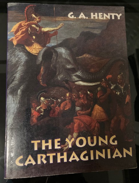 The Young Carthaginian (The Lost Classics Book Company, Paperback, 2001) by G. A. Henty