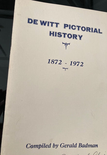 De Witt Pictorial History 1872-1972 (Staple-Bound Softcover, circa 1972)