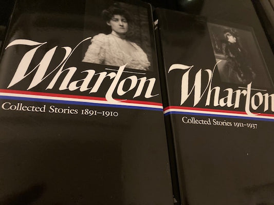 Wharton - Collected Stories 1891-1910 and Collected Stories 1911-1937 (Two Volumes, The Library of America series, Hardcovers) by Edith Wharton