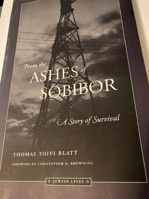 From the Ashes of Sobibor: A Story of Survival [Jewish Lives] (Northwestern University Press, 2000, Paperback) by Thomas Toivi Blatt