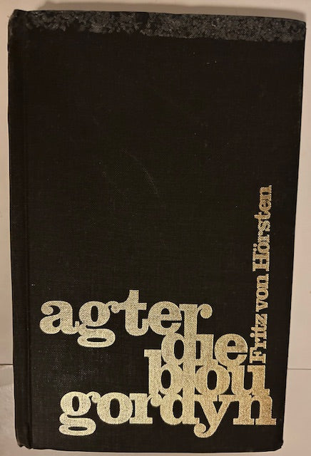 Agter die blou gordyn [Afrikaans-language] (Skans-Publikasies (Edms.) Bpk., 1971, Hardcover) by Fritz von Horsten