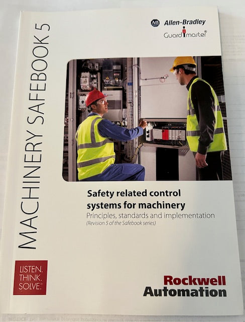 Machinery Safebook 5: Safety related control systems for machinery - Principles, standards and implementation(Rockwell Automation, Paperback, 2016) by Staff