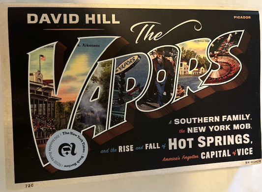 The Vapors: A Southern Family, the New York Mob, and the Rise and Fall of Hot Springs, America's Forgotten Capital of Vice (Picador, 2020, Paperback)