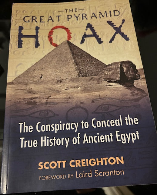 The Great Pyramid Hoax: The Conspiracy to Conceal the True History of Ancient Egypt (Bear & Co., 2017, Paperback)