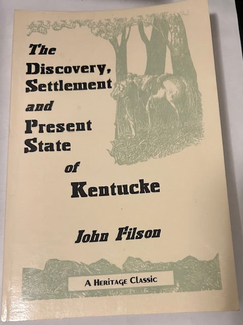 The Discovery, Settlement and Present State of Kentucke (Heritage Books, 1996, Paperback)