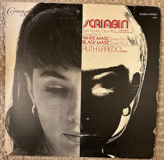 Scriabin: Eight Etudes, Opus 42 (First Complete Recorded Performance); Sonata No. 5; 'White Mass' Sonata No. 7; Black Mass' Sonata No. 9--Ruth Lared, piano (LP, Connoisseur Society, CS-2032 Stereo, 1970)
