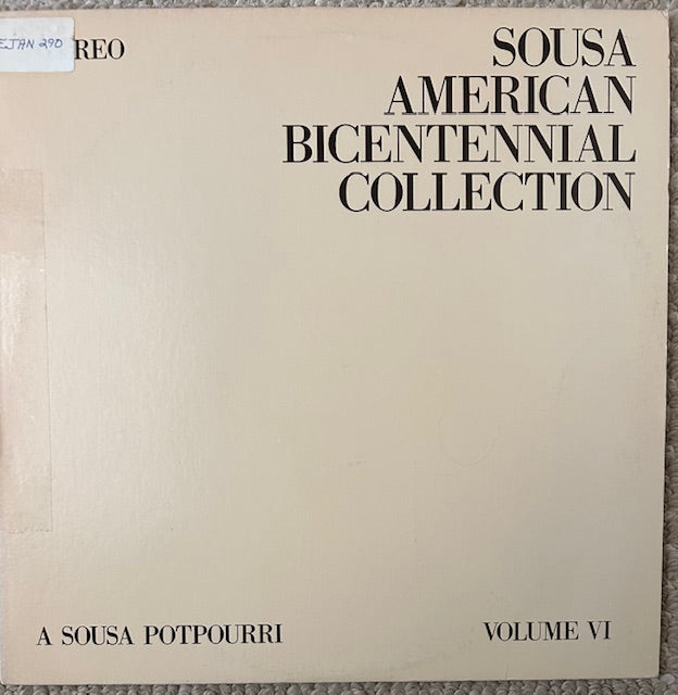 Sousa American Bicentennial Collection:  A Sousa Potpourri, Volume VI (LP, Detroit Concert Band, HL-80171-S Stereo, 1977)