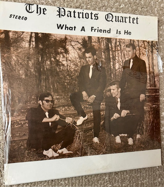 The Patriots Quartet:  What a Friend Is He (LP, Gospel Heritage Stereo, c. 1970)