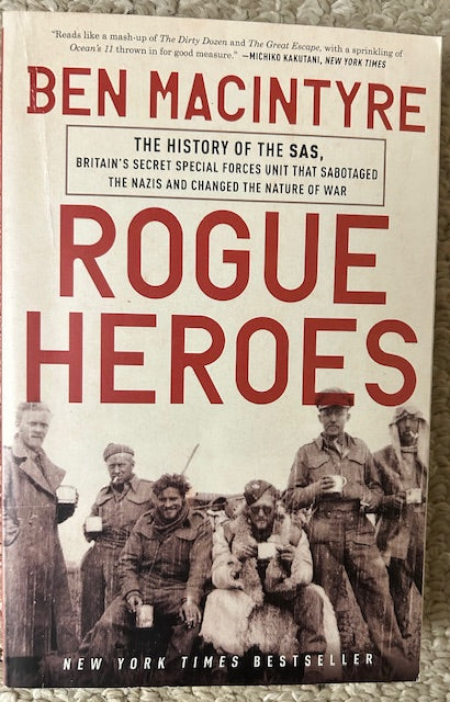 Rogue Heroes - The History of the SAS by Ben Macintyre (PB, Broadway Books, 2016)