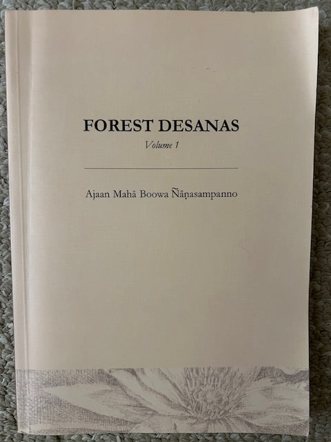 Forest Desanas, Volume 1 by Ajaan Maha Boowa Nanasampanno (PB, 2010)