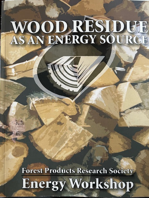 Wood Residue as an Energy Source (Proceedings No. P-75-13) by Forest Products Research Society/Energy Workshop (PB, KnowledgePublications.com, 2007)